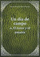 Un Dia de Campo O, El Tutor y El Amante 5518969570 Book Cover