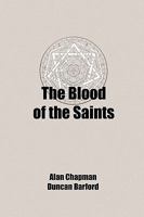The Blood of the Saints 0956332102 Book Cover