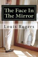 The Face In The Mirror 1535465964 Book Cover