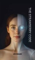 The Strawberry Code: A Visionary Thriller 9655756068 Book Cover
