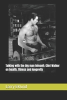 Talking with the big man himself; Clint Walker on health, fitness and longevity B0FSKT3S46 Book Cover