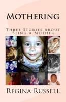 Mothering 1482341107 Book Cover