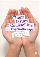 Client Issues in Counselling and Psychotherapy: Person-Centred Practice 1848600275 Book Cover