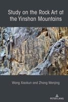 Study on the Rock Art at the Yin Mountains 1433168855 Book Cover