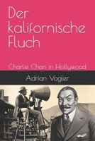 Der kalifornische Fluch: Charlie Chan in Hollywood (Der neue Charlie Chan Kanon) (German Edition) B0CVVBYY41 Book Cover