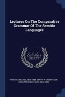 Lectures on the Comparative Grammar of the Semitic Languages 1606083473 Book Cover