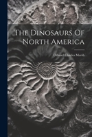 The Dinosaurs Of North America 1022412558 Book Cover