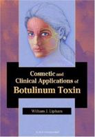 Cosmetic and Clinical Applications of Botulinum Toxin 1556426623 Book Cover