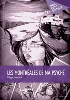 Les Montréales de ma psyché (French Edition) 2924312264 Book Cover