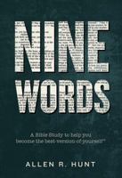 Nine Words: A Bible Study to Help You Become The-Best-Version-of-Yourself® 1937509354 Book Cover