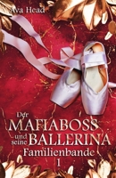 Der Mafiaboss und seine Ballerina: Familienbande - Band 1 B08VYFJTSQ Book Cover