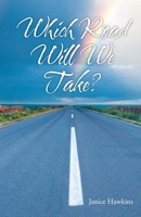 Which Road Will We Take? 1645696405 Book Cover