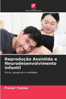 Reprodução Assistida e Neurodesenvolvimento Infantil 6202366699 Book Cover