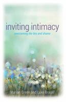 Inviting Intimacy: Overcoming the Lies and Shame 1632571544 Book Cover