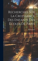 Recherches Sur La Croissance Des Enfants Des Écoles De Paris 1020637544 Book Cover