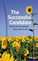The Successful Candidate: How to Be the Person They Want to Hire 0273675222 Book Cover