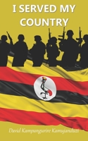 I Served My Country 1088599710 Book Cover