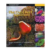 The Coral Reef Aquarium: From Inception to Completion 1883693306 Book Cover