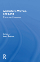 Agriculture, Women, And Land: The African Experience (Westview Special Studies on Africa) 0367014181 Book Cover
