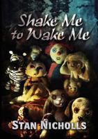 Shake Me to Wake Me 1907069526 Book Cover