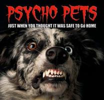 Psycho Pets 1853755966 Book Cover