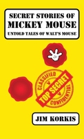 Secret Stories of Mickey Mouse: Untold Tales of Walt's Mouse B0DRSR9QB3 Book Cover