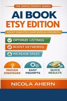 AI Book, Etsy AI: Edition (AI Book Series: ChatGPT Prompts and Creative Mastery) B0G35NBF1C Book Cover