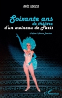 Soixante ans de théâtre d'un moineau de Paris (French Edition) 2343120455 Book Cover