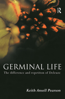 Germinal Life: The Difference and Repetition of Deleuze 0415183510 Book Cover