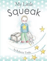 My Little Squeak 1838480315 Book Cover