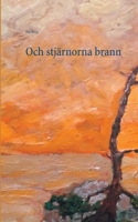 Och stj?rnorna brann 9178519985 Book Cover