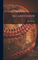 Ski and Snow 1014405203 Book Cover