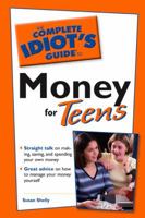 Complete Idiot's Guide to Money for Teens 0028640063 Book Cover
