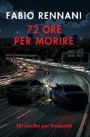 72 ORE PER MORIRE: Un incubo per Innocenti (Le indagini del Commissario Innocenti) (Italian Edition) B0H3DVWB71 Book Cover
