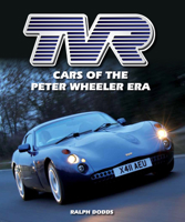 TVR: Cars of the Peter Wheeler Era 1847979971 Book Cover