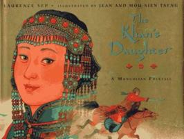 The Khan's Daughter: A Mongolian Folktale 0590483900 Book Cover