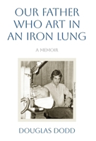 Our Father Who Art in an Iron Lung B0FBT3VCNR Book Cover
