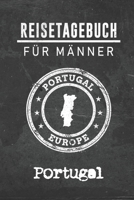 Reisetagebuch f�r M�nner Portugal: 6x9 Reise Journal I Notizbuch mit Checklisten zum Ausf�llen I Perfektes Geschenk f�r den Trip nach Portugal f�r jeden Reisenden 1712488422 Book Cover
