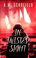 In Twisted Sight: A Queer Horror Mystery B0GLNW3KQQ Book Cover