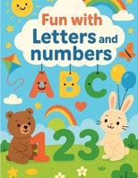 Fun with Letters and Numbers B0FNWQ2HJ4 Book Cover