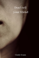 Don't tell your friend 9502215796 Book Cover