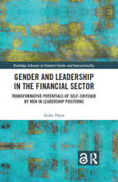 Gender and Leadership in the Financial Sector: Transformative Potentials of Self-Critique by Men in Leadership Positions 1032934743 Book Cover