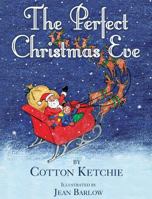 The Perfect Christmas Eve 0990813681 Book Cover