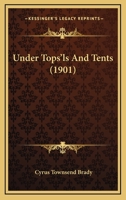 Under tops'ls and tents 1419165321 Book Cover