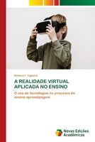 A Realidade Virtual Aplicada No Ensino (Portuguese Edition) 620676110X Book Cover