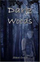 Dark Woods 1413729657 Book Cover