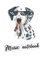 Music notebook: wide staff manuscript paper | 8.5x11 | 120 pages | 8 staves per page | easy to write on | hilarious Dalmatian design | dogs love 1695666747 Book Cover