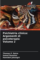 Psichiatria clinica: Argomenti di psicoterapia Volume 2 (Italian Edition) 6207609301 Book Cover