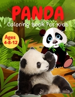 Panda Coloring Book For Kids Ages 4-8-12: Cool Gift And Funny Activity Coloring Book for Boys & Girls B096LS493L Book Cover