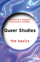 Queer Studies: The Basics 1032685557 Book Cover